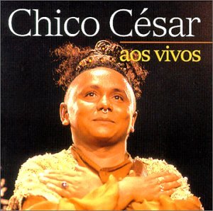 Aos vivos Chico César