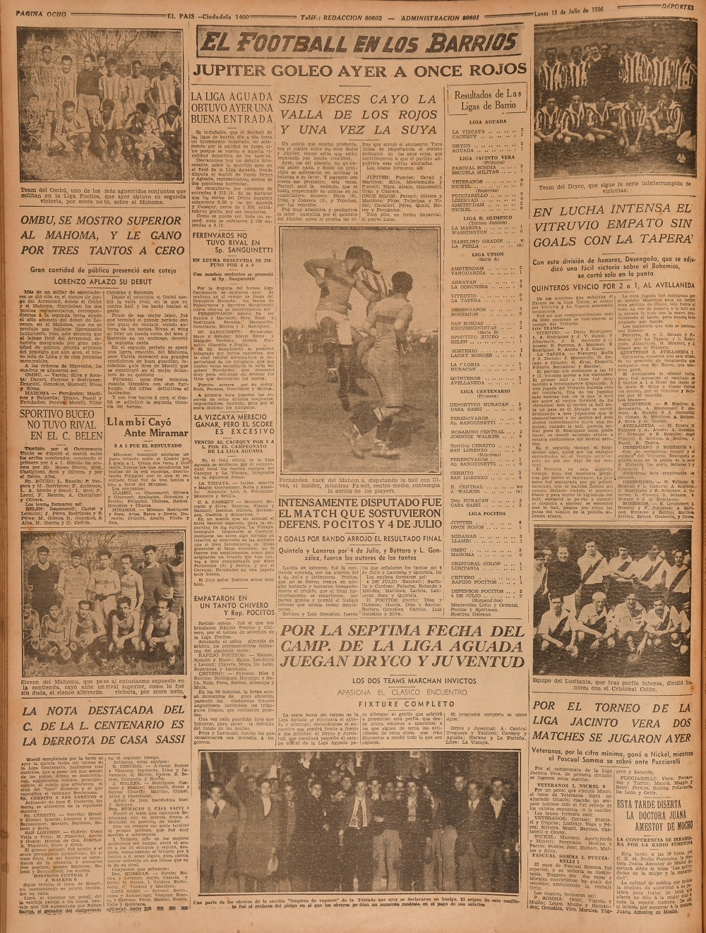 Cobertura.  El País le dedicó el 13 de julio de 1936 una página entera a los partidos de las diferentes ligas de barrio montevideanas. Una versión del fútbol que fue muy popular pero poco recordada hoy.