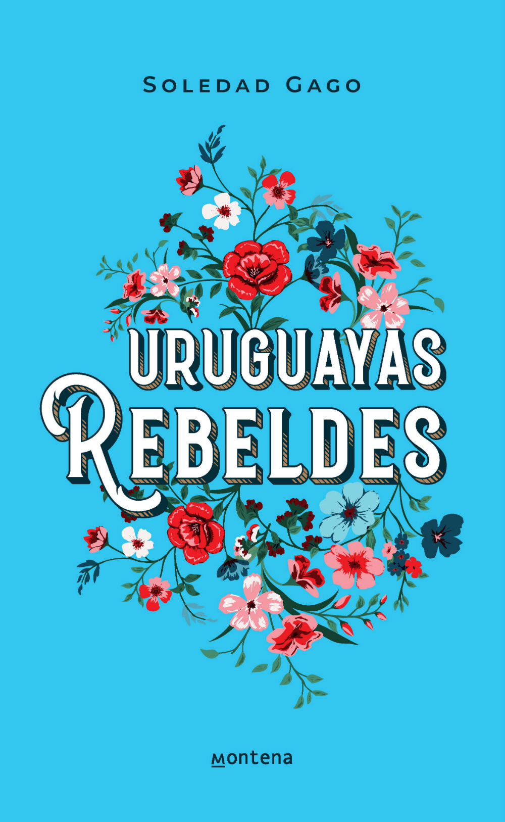 Uruguayas rebeldes, el libro de Soledad Gago