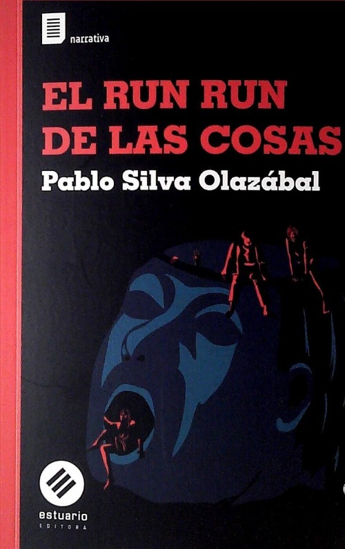 "El run run de las cosas", de Pablo Silva Olazábal. Foto: Difusión.