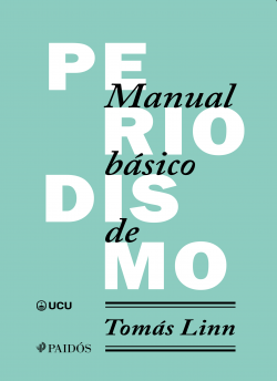 "Manual básico de periodismo", de Tomás Linn. Foto: Paidós.
