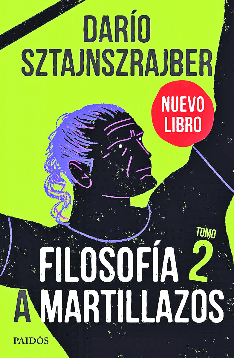 Filosofía a martillazos 2. Foto: Paidós.