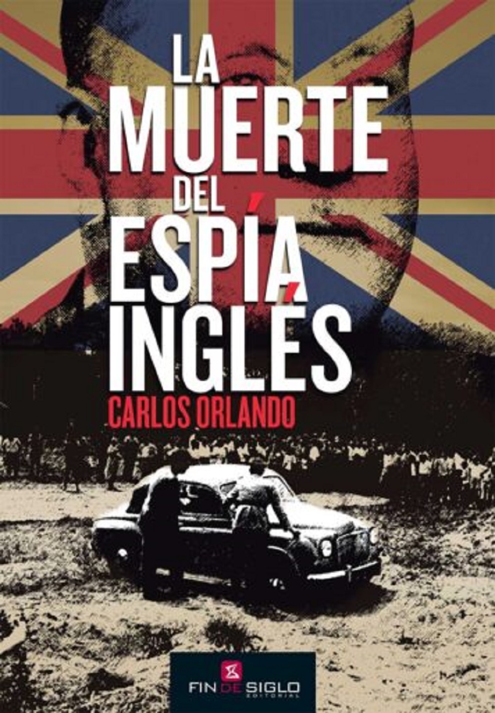 "La muerte del espía inglés" de Carlos Orlando