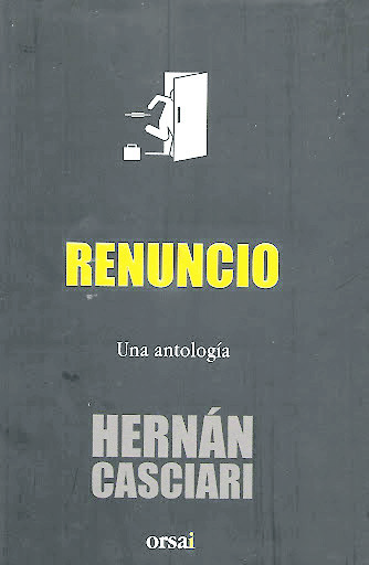"Renuncio", de Hernán Casciari.